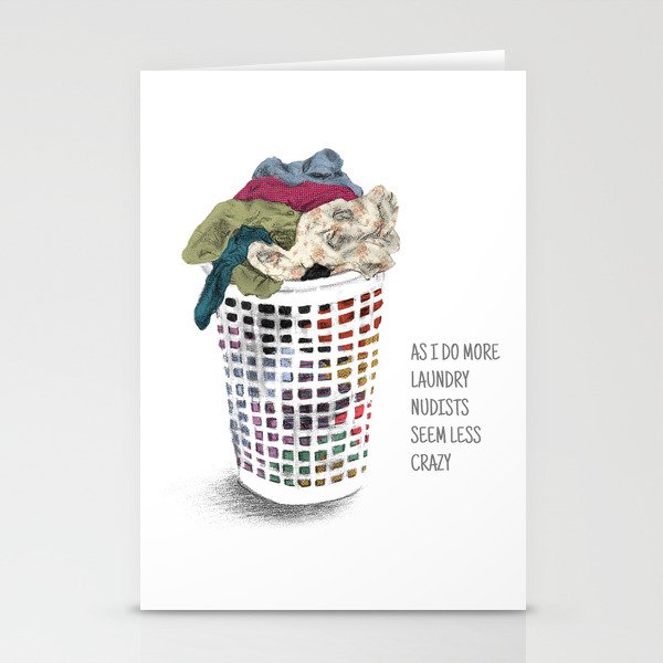 As I do more laundry, nudists seem less crazy Stationery Cards