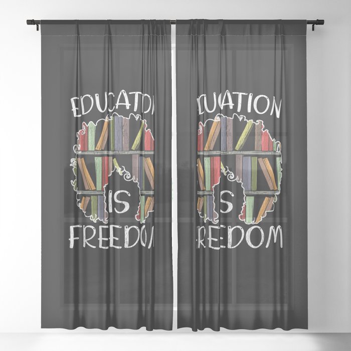Education Is Freedom African American Black History Sheer Curtain