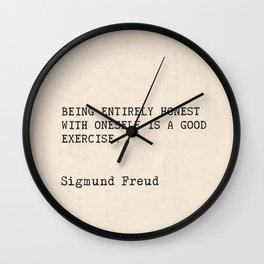 Quote Sigmund Freud "Being entirely honest with oneself is a good exercise." Wall Clock