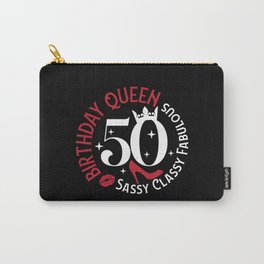50 Birthday Queen Sassy Classy Fabulous Carry-All Pouch