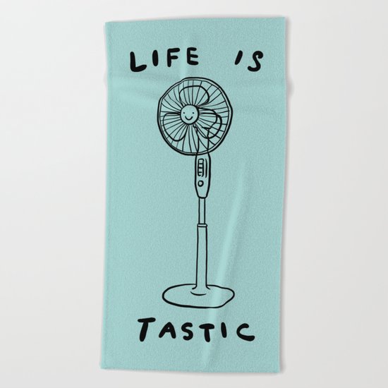 Life is Fantastic Beach Towel