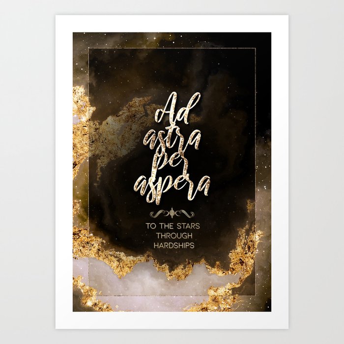 Ad Astra Per Aspera Black and Gold Motivational Art Art Print