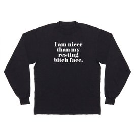 Resting Bitch Face Funny Quote Long Sleeve T-shirt