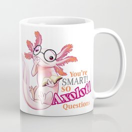 Axolotl smart questions Coffee Mug