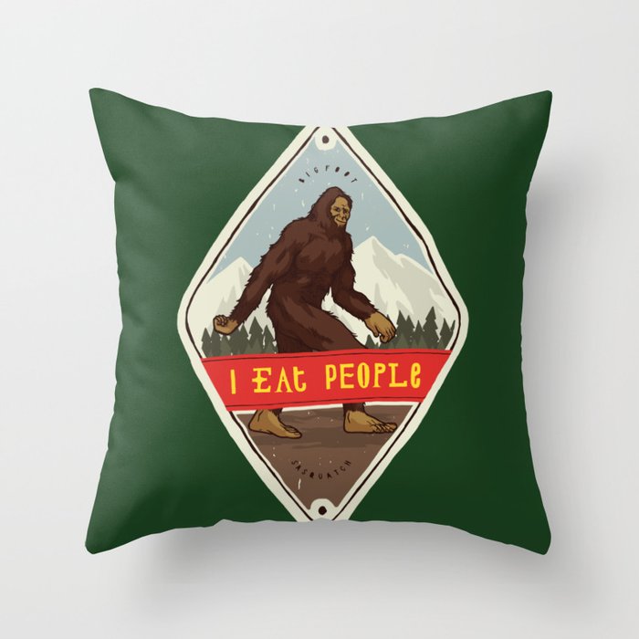 Bigfoot - I Eat People Throw Pillow