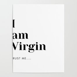 I'm Virgin - Quote Poster