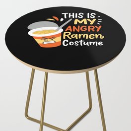 This Is My Angry Ramen Costume Side Table