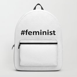 #feminist - feminism design Backpack | Equalrights, Women, Strongwomen, Mom, Equality, Sister, Minimalist, Empowerment, Thirdwavefeminism, Empoweredwoman 