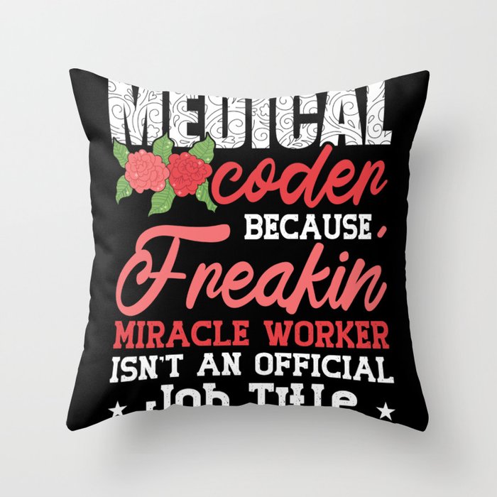 Medical Coder Because Freakin Assistant ICD Coding Throw Pillow