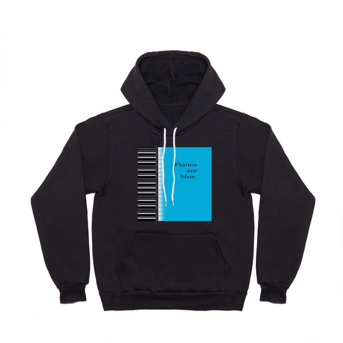 Pianos are blue - piano keyboard for music lover Hoody