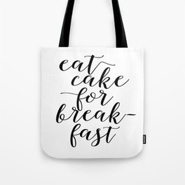 CAKE POP STAND, Eat Cake For Breakfast,Kitchen Decor,Funny Print,Humorous, Food gift,Food Art Tote Bag