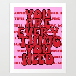 Motivational quote, You are everything you need, Self-love Quote, Pink Art Print