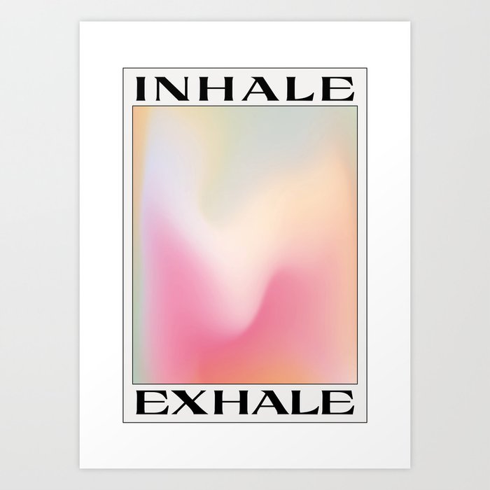 Inhale Exhale Gradient Art Print Art Print
