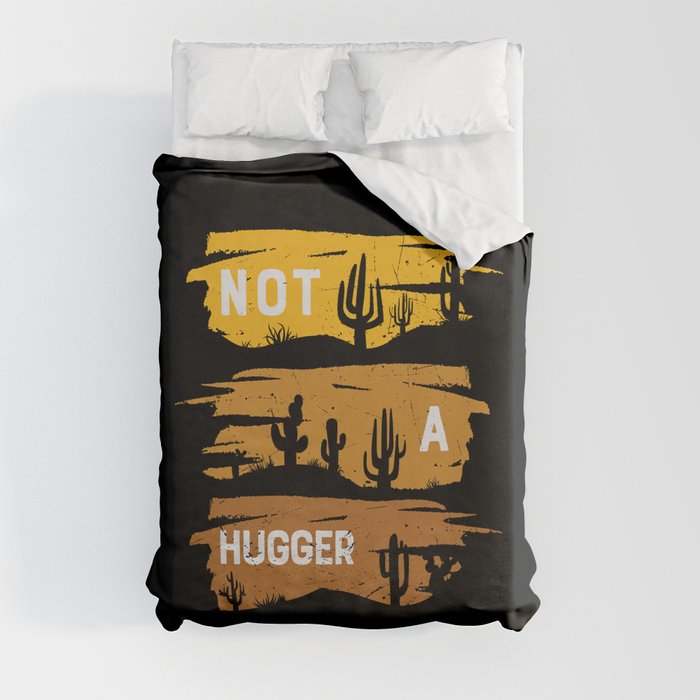 Not A Hugger Duvet Cover