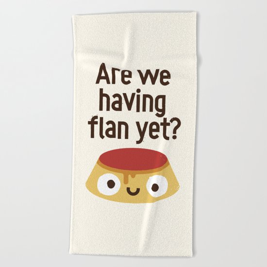The Proof Is In The Pudding Beach Towel