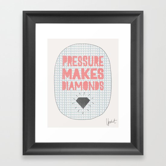 Pressure Makes Diamonds Framed Art Print