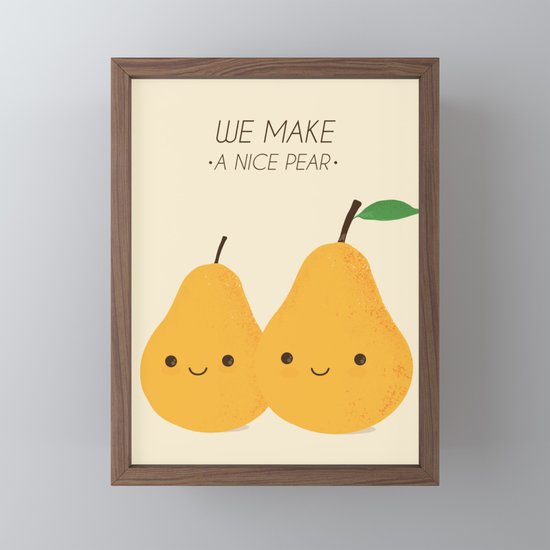 We Make A Nice Pear Framed Mini Art Print By Catalinanastase Society6
