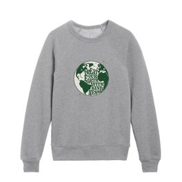 Treat our Earth with Kindness Kids Crewneck