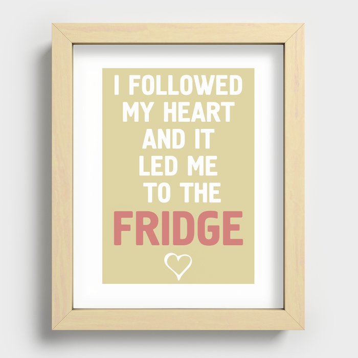 MY HEART MY FRIDGE TYPOGRAPHY Recessed Framed Print