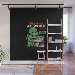 Stay Awake at Work - Funny Horror Monster Gift Wall Mural