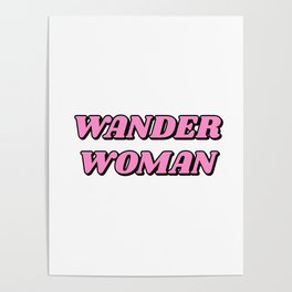 WANDER WOMAN pink - wanderlust women Poster