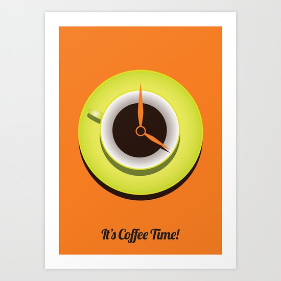It's Coffee Time Art Print