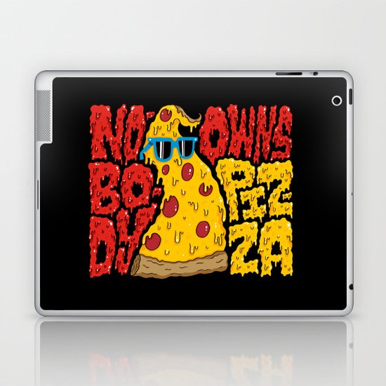 Nobody Owns Pizza! Laptop & iPad Skin