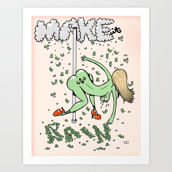 Make it Rain. Art Print