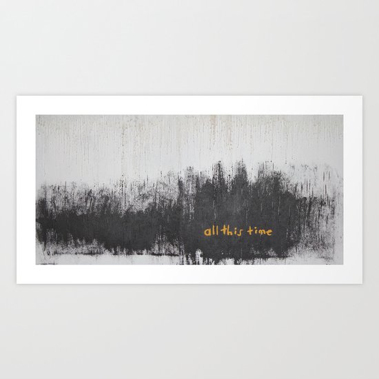 All this time Art Print