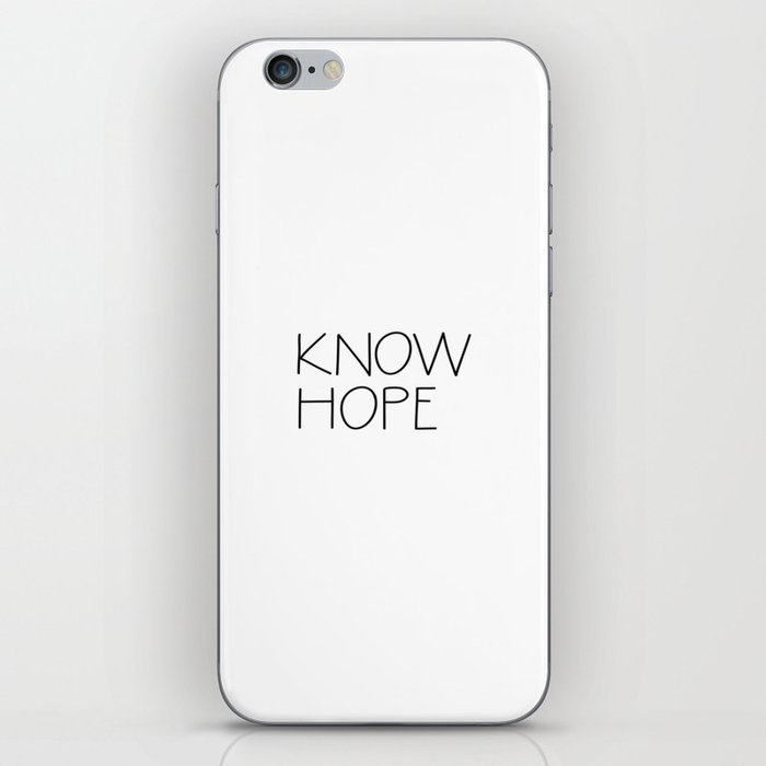 Know Hope iPhone Skin