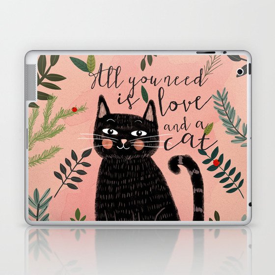 ALL YOU NEED IS LOVE AND A CAT Laptop & iPad Skin