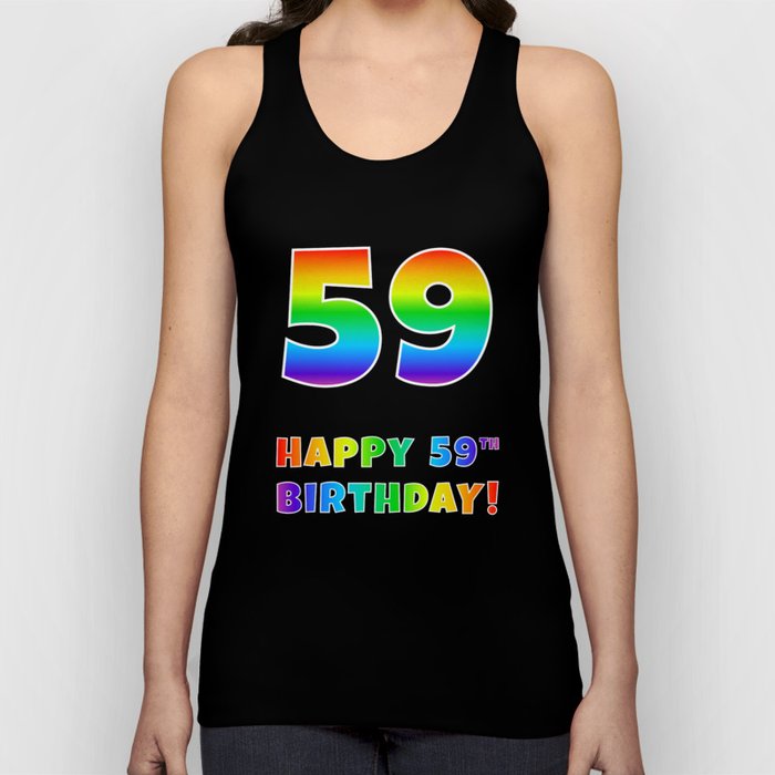 HAPPY 59TH BIRTHDAY - Multicolored Rainbow Spectrum Gradient Tank Top