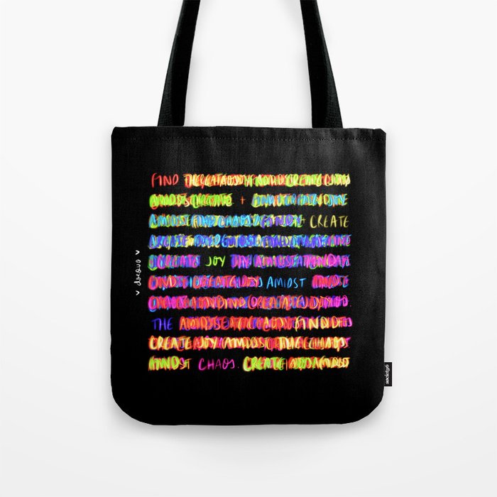 find + create joy amidst the chaos Tote Bag