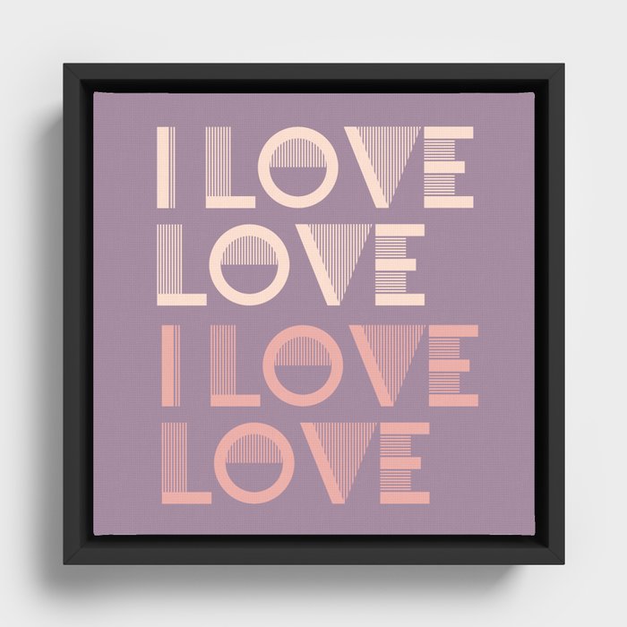 I Love Love - Lavender Purple & Pink pastel colors modern abstract illustration  Framed Canvas