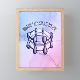 Organic Chemistry Is My Love Watercolor Benzene Molecule Framed Mini Art Print