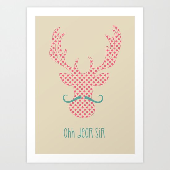 Ohh Dear Sir Art Print