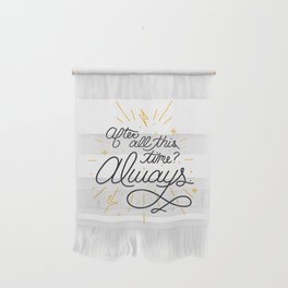 Lettering - After all this time Wall Hanging