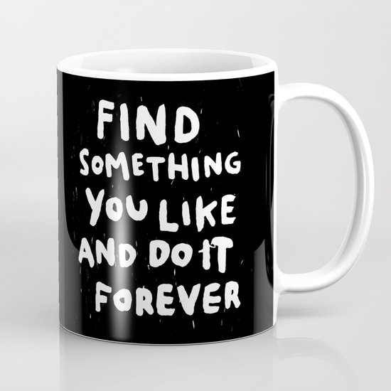 Find Something you like Mug