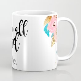 We're all mad here - golden floral Coffee Mug