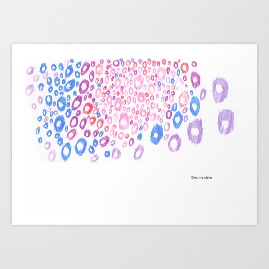 Dear my sister Art Print