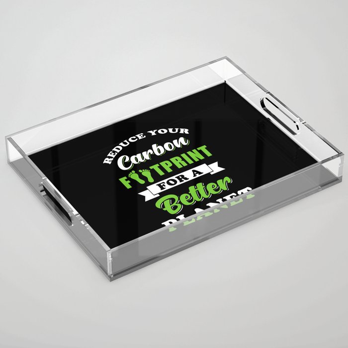 Carbon Footpring Quote Acrylic Tray
