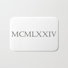 Roman Numerals - 1974 Bath Mat | Birthday, Anniversary, Graphicdesign, Luck, Birthdayparty, Dateofbirth, Party, Foreveryoung, Young, Wedding 