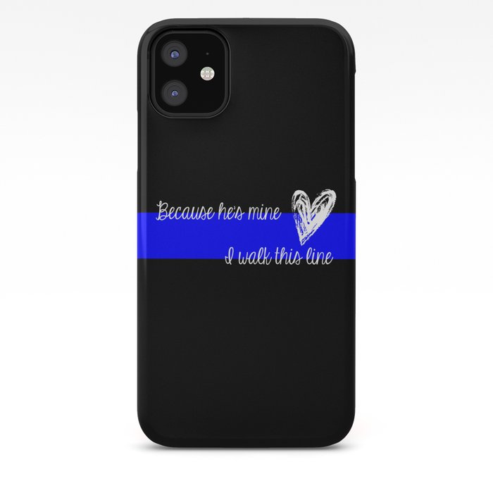 LEO Wife Thin Blue Line - Because he's mine I walk this line iPhone Case