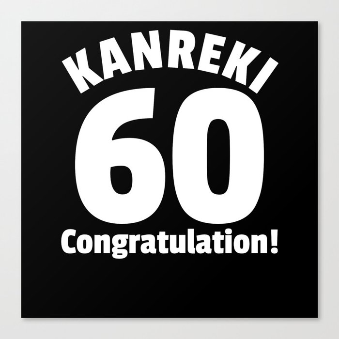 Kanreki 60th Birthday Gratualtion Japan Canvas Print