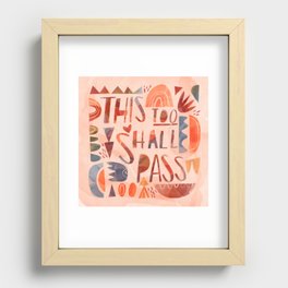 This too Shall Pass Recessed Framed Print