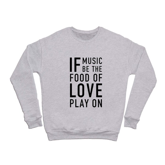 Food of Love Crewneck Sweatshirt