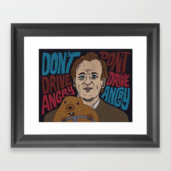 Don't Drive Angry Framed Art Print
