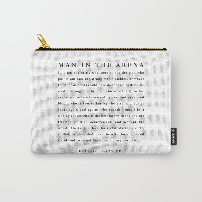 The Man In The Arena, Theodore Roosevelt Carry-All Pouch
