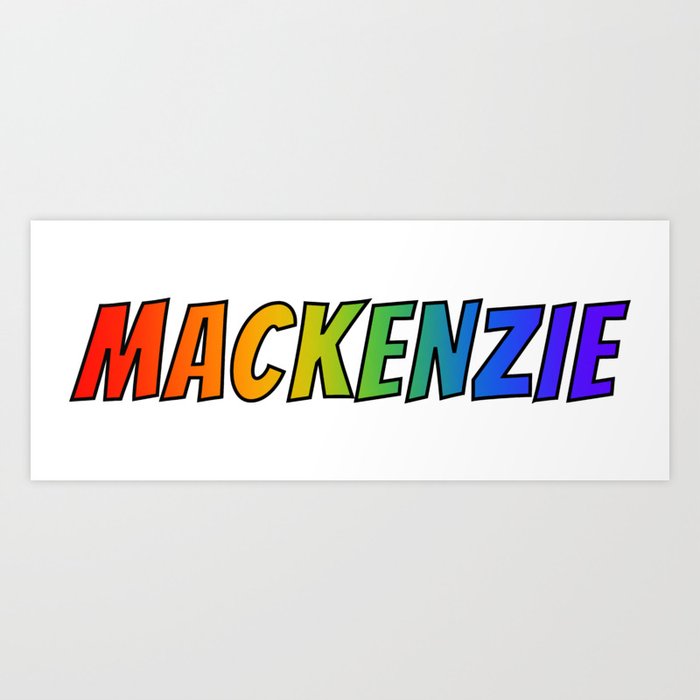 “MACKENZIE” First Name Rainbow Spectrum Gradient Colors Pattern Art