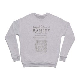 Shakespeare, Hamlet 1603 Crewneck Sweatshirt